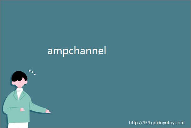 ampchannel